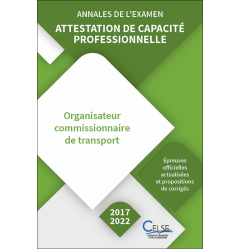 Annales de l’examen Attestation de capacité professionnelle - Commissionnaire (2017-2022)