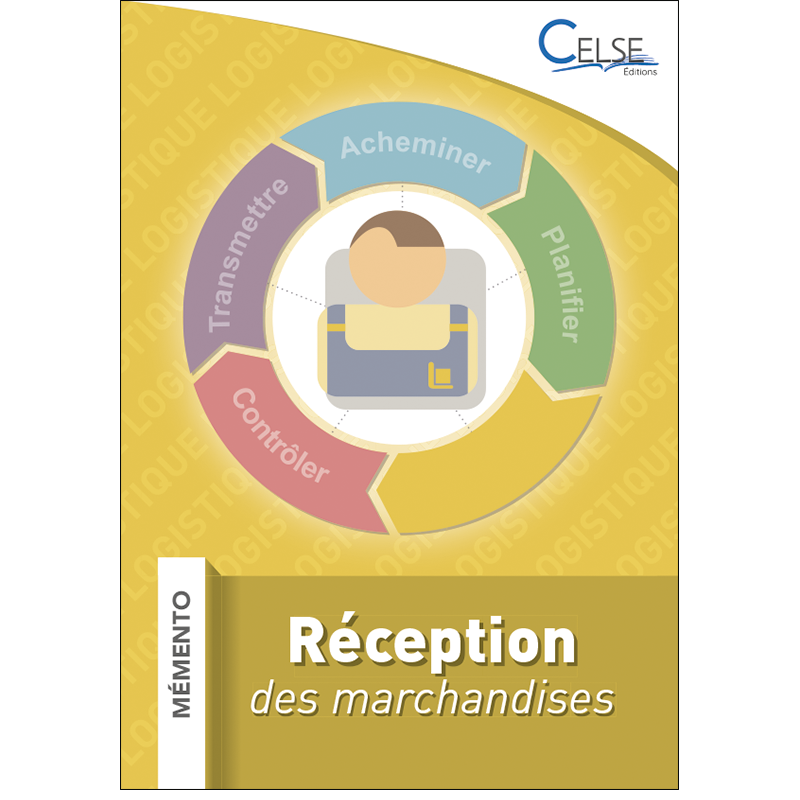 MÉMENTO LOGISTIQUE - Réception des marchandises