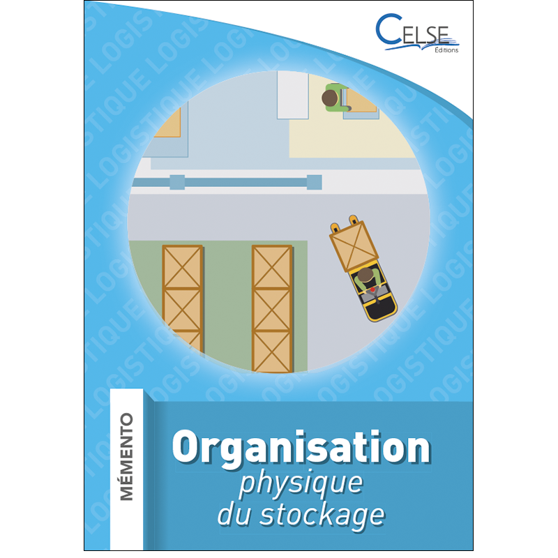 MÉMENTO LOGISTIQUE - Organisation physique du stockage