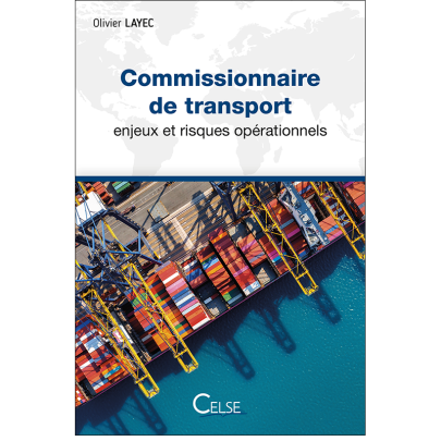 Commissionnaire de transport : enjeux et risques opérationnels