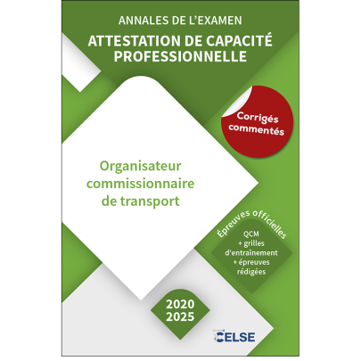 Annales de l’examen / Attestation de capacité professionnelle - Commissionnaire (2020-2025)